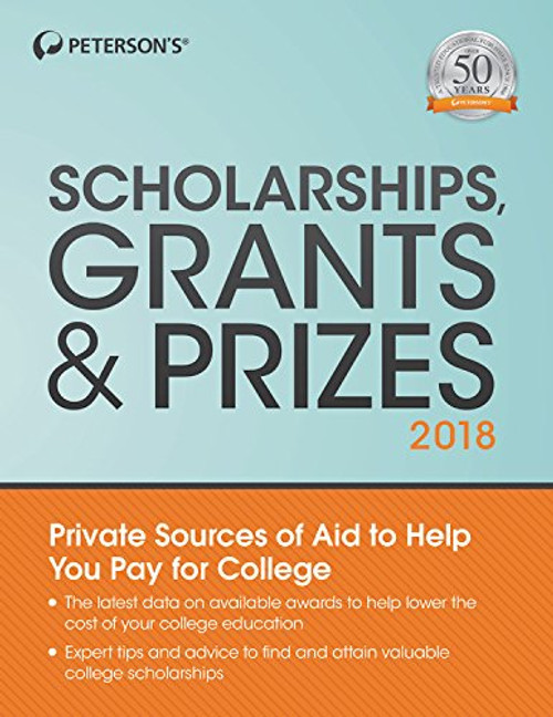 Scholarships, Grants & Prizes 2018 (Peterson's Scholarships, Grants & Prizes)