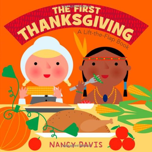 The First Thanksgiving: A Lift-the-Flap Book