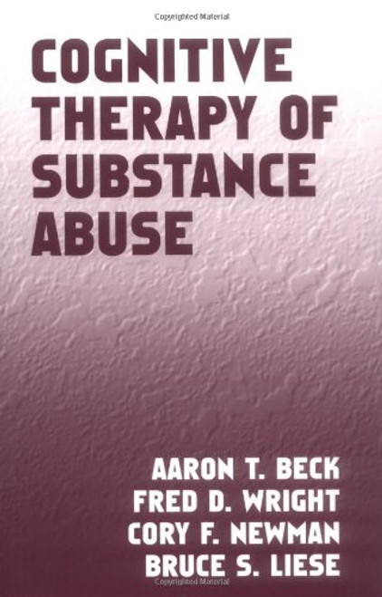 Cognitive Therapy of Substance Abuse