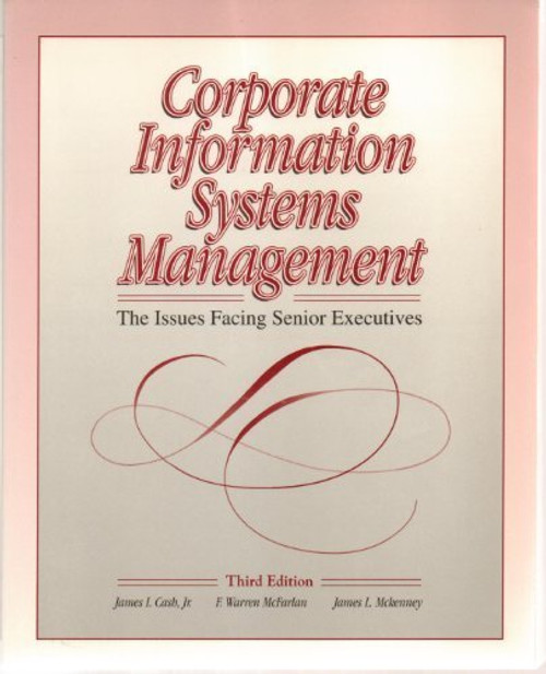 Corporate Information Systems Management: The Issues Facing Senior Executives
