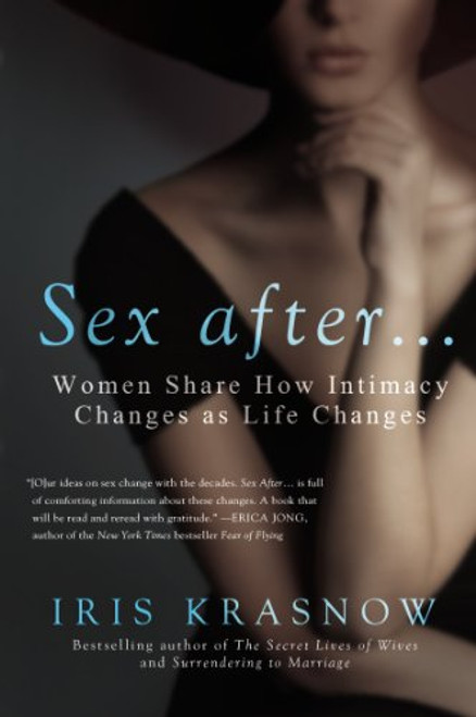 Sex After . . .: Women Share How Intimacy Changes as Life Changes