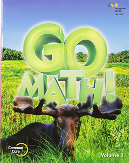 Go Math!: Student Edition Volume 2 Grade 3 2015