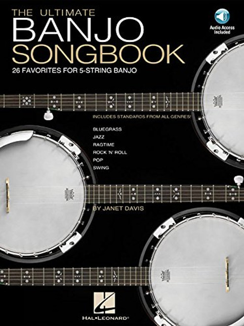 The Ultimate Banjo Songbook: 26 Favorites Arranged for 5-String Banjo Bk/Online Audio