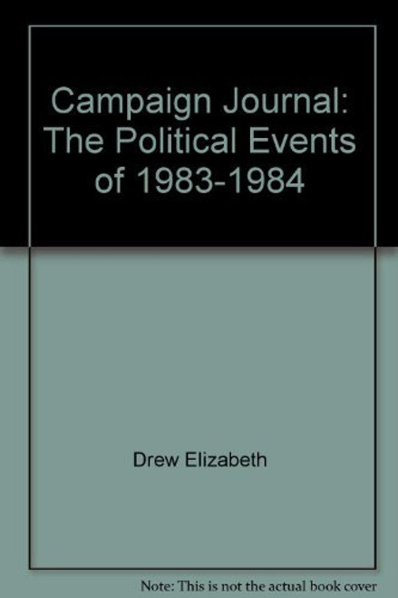 Campaign journal: The political events of 1983-1984