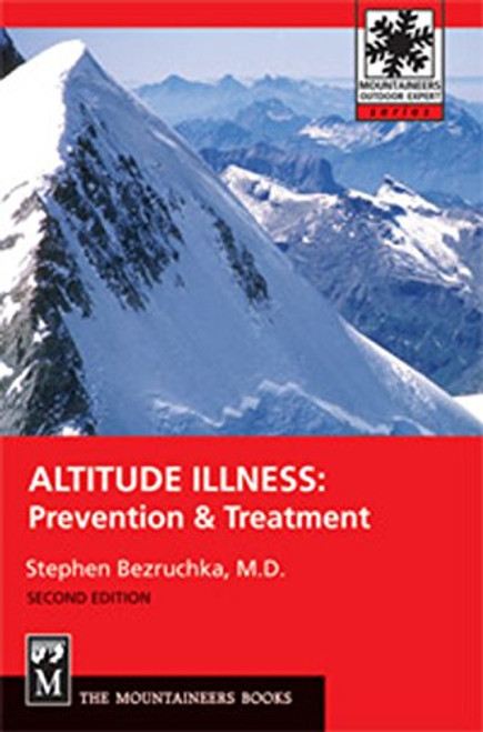 Altitude Illness: Prevention & Treatment (Mountaineers Outdoor Expert)