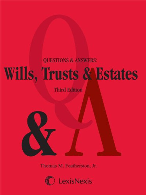 Questions & Answers: Wills, Trusts, and Estates