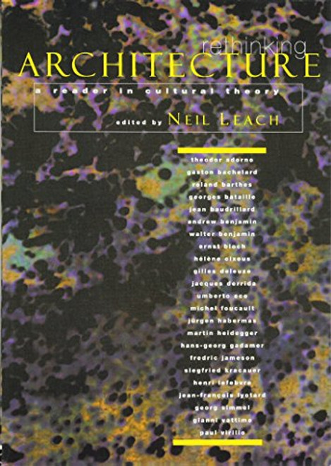 Rethinking Architecture: A Reader in Cultural Theory (Sociolinguistics)