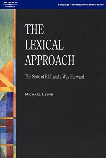 The Lexical Approach: The State of ELT and a Way Forward (Language Teaching Publications)
