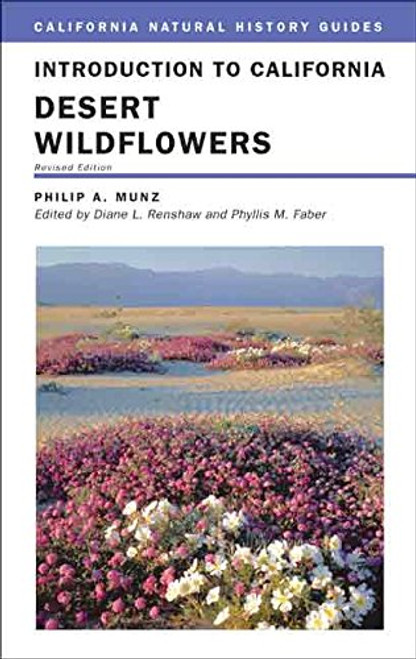Introduction to California Desert Wildflowers, Revised Edition (California Natural History Guides)