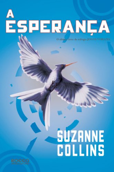 A Esperanca - Portuguese edition of Mockingjay - Hunger Games volume 3