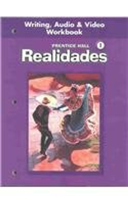 Realidades, Level 1: Writing, Audio and Video Workbook(only book)
