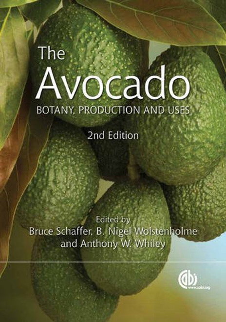 The Avocado: Botany, Production and Uses