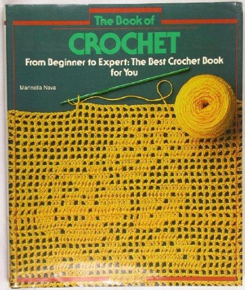 The book of crochet: From beginner to expert, the best crochet book for you