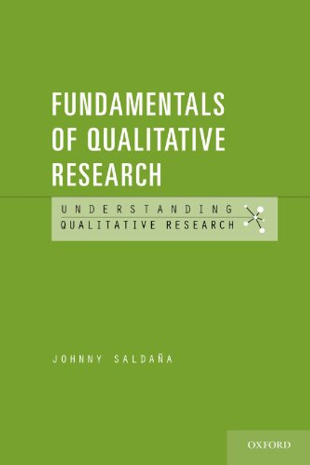 Fundamentals of Qualitative Research (Understanding Qualitative Research)