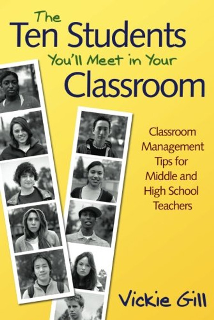 The Ten Students Youll Meet in Your Classroom: Classroom Management Tips for Middle and High School Teachers