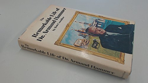 The Remarkable Life of Dr. Armand Hammer (A Cass Canfield Book)