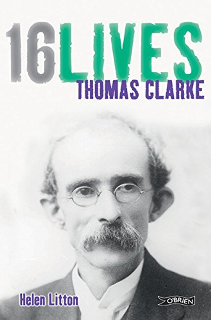 Thomas Clarke: 16 Lives (16 Lives)