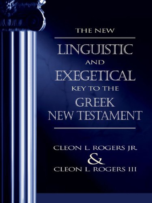 New Linguistic and Exegetical Key to the Greek New Testament, The