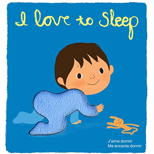 I Love to Sleep: Deluxe Touch-and-Feel (Spanish and French Edition)