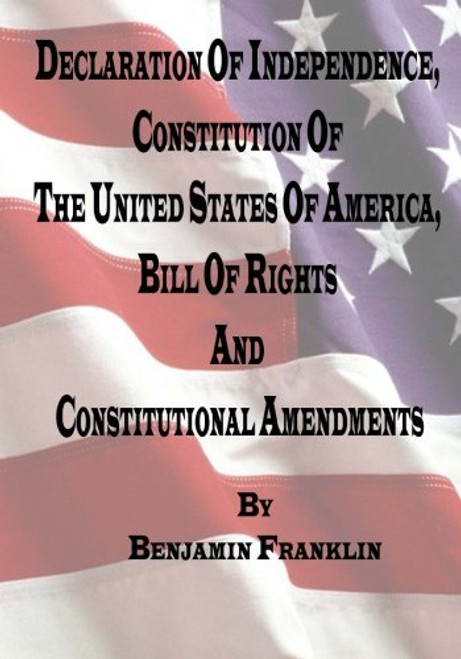 Declaration of Independence, Constitution of the United States of America, Bill of Rights and Constitutional Amendments (Large Print)