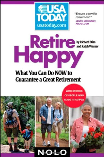 Retire Happy: What You Can Do Now to Guarantee a Great Retirement (USA TODAY/Nolo Series)