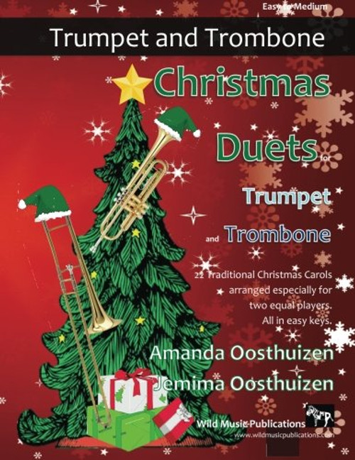 Christmas Duets for Trumpet and Trombone: 21 Traditional Christmas Carols arranged for equal trumpet and trombone players of intermediate standard