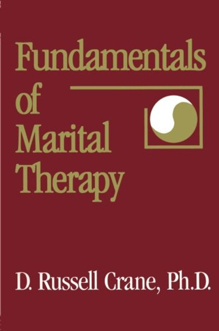 Fundamentals Of Marital Therapy (Brunner/Mazel Basic Principles into Practice Series)