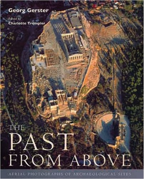 The Past from Above: Aerial Photographs of Archaeological Sites