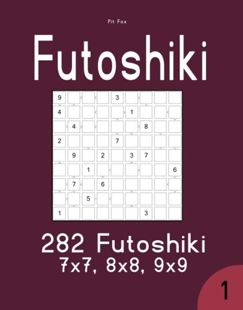 Futoshiki: 282 Futoshiki 7x7, 8x8, 9x9