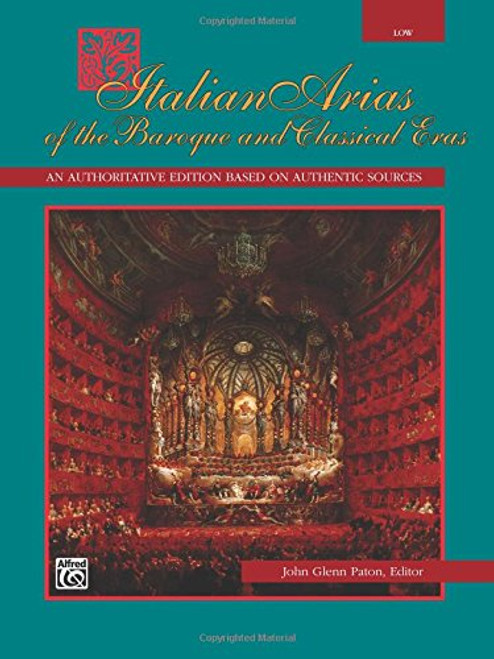 Italian Arias of the Baroque and Classical Eras: Low Voice (Italian Edition)