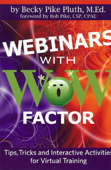 Webinars with WOW Factor: Tips, Tricks and Interactivities for Virtual Training