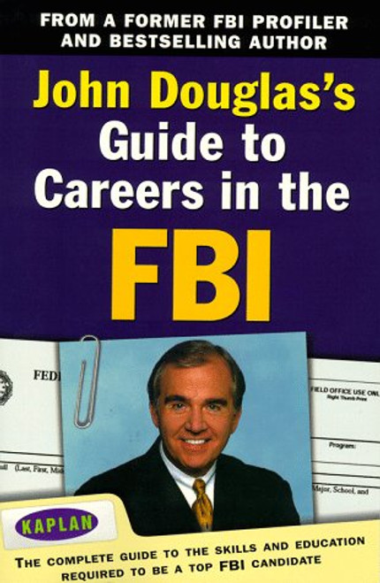John Douglas's Guide to Careers in the FBI