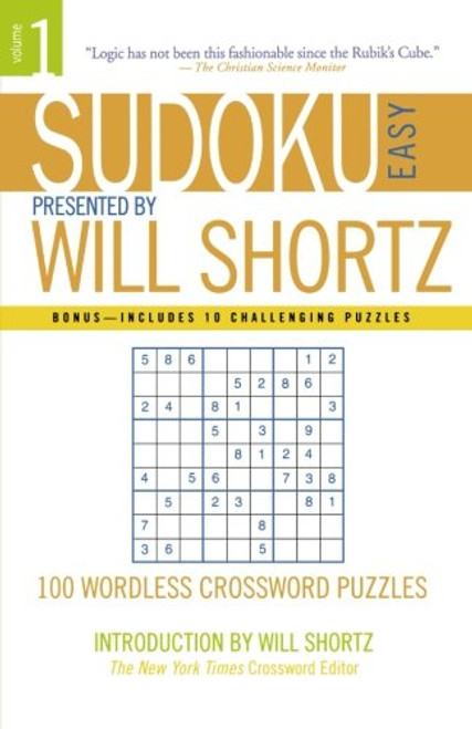 Sudoku Easy Presented by Will Shortz Volume 1: 100 Wordless Crossword Puzzles