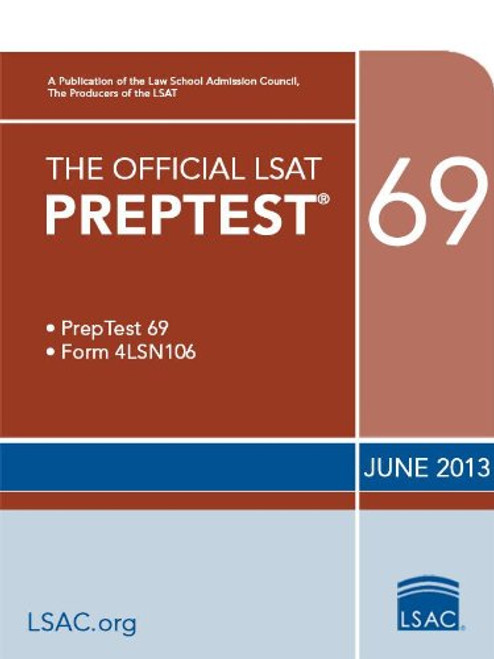 The Official LSAT PrepTest 69: (June 2013 LSAT) (Official LSAT PrepTests)
