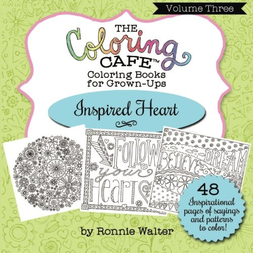 The Coloring Cafe-Volume Three- Inspired Heart (Volume 3)