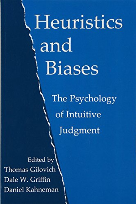 Heuristics and Biases: The Psychology of Intuitive Judgment