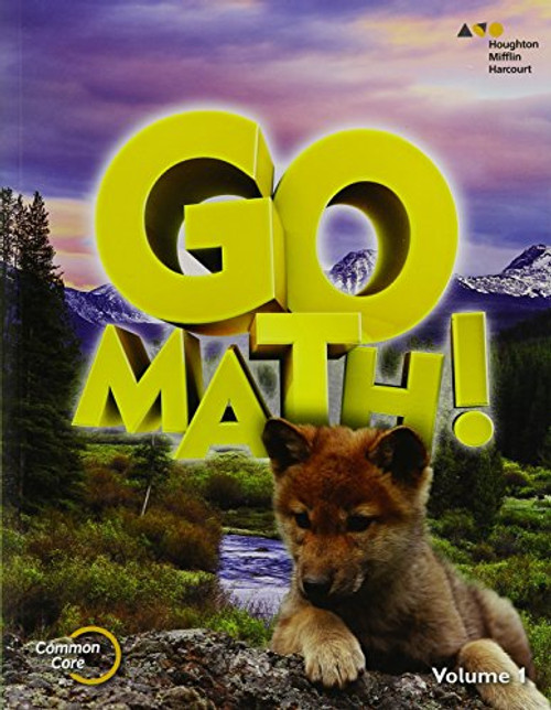Go Math!: Student Edition Volume 1 Grade 1 2015