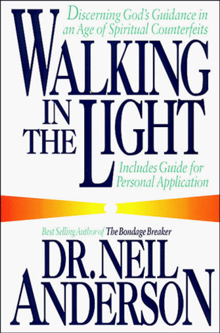 Walking in the Light: Discerning God's Guidance in an Age of Spiritual Counterfeits