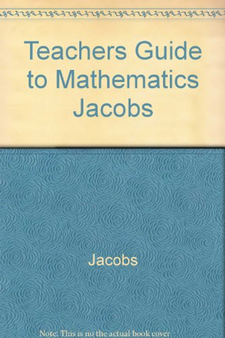 A Teacher's Guide to Mathematics: A Human Endeavor