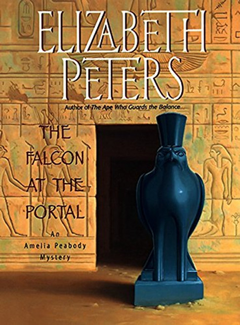 The Falcon at the Portal: An Amelia Peabody Mystery