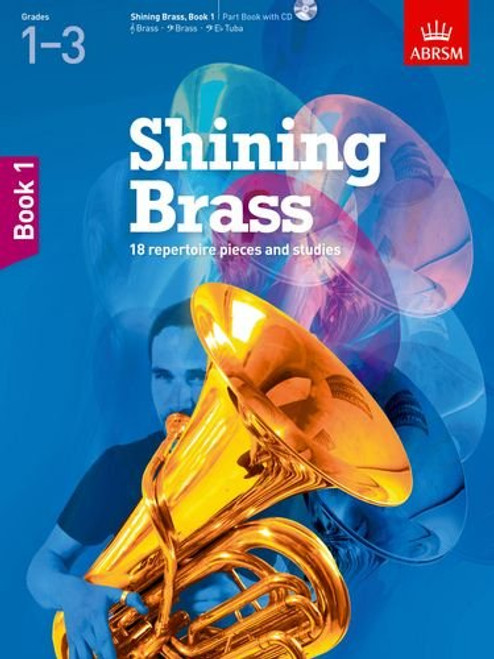 Shining Brass, Book 1: 18 Pieces for Brass, Grades 1-3, with CD (Shining Brass (ABRSM))