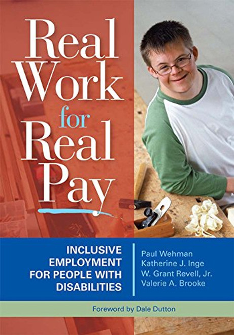 Real Work for Real Pay: Inclusive Employment for People with Disabilities