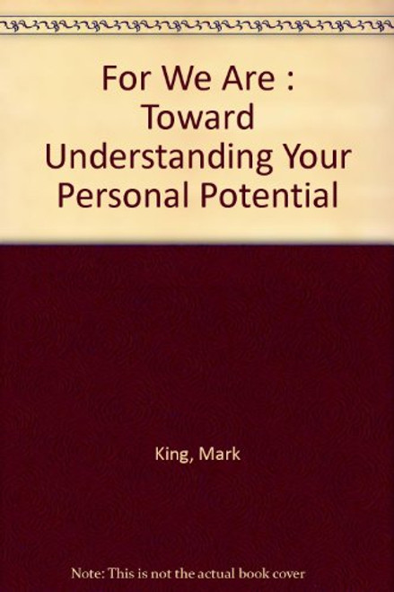 For we are: Toward understanding your personal potential