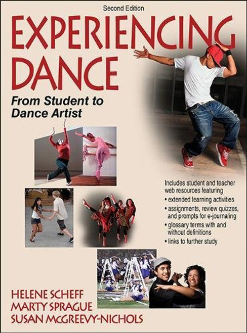 Experiencing Dance-2nd Edition With Web Resources: From Student to Dance Artist