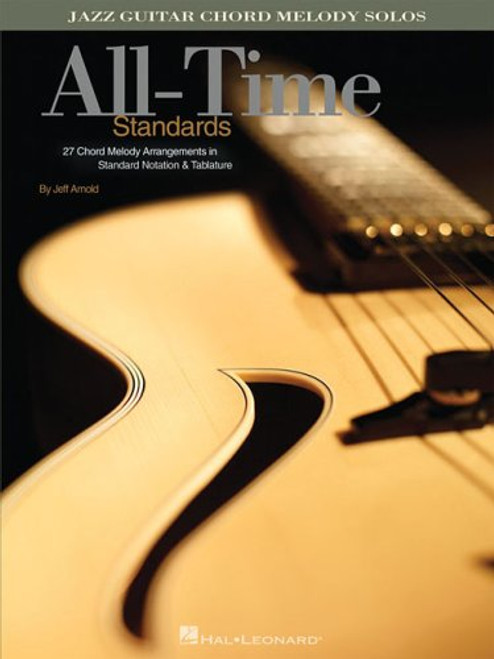 All-Time Standards: Jazz Guitar Chord Melody Solos