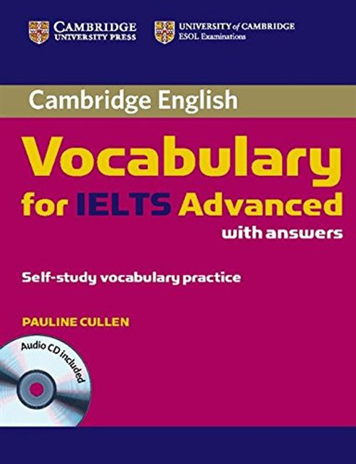 Cambridge Vocabulary for IELTS Advanced Band 6.5+ with Answers and Audio CD (Cambridge English)