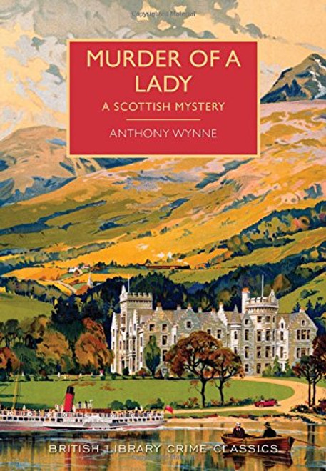 Murder of a Lady (British Library Crime Classics)