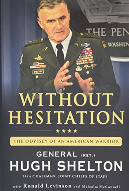 Without Hesitation: The Odyssey of an American Warrior