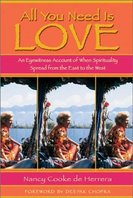 All You Need Is Love: An Eyewitness Account of When Spirituality Spread from the East to the West