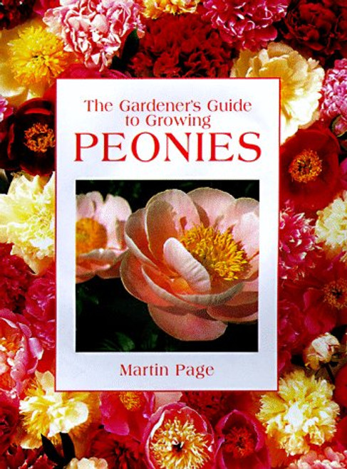 The Gardener's Guide to Growing Peonies (Gardener's Guide Series)